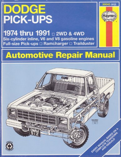 Stock image for Dodge Pick-Ups Automotive Repair Manual/1974 Thru 1991: 2Wd and 4Wd Six-Cylinder Inline, V6 and V8 Gasoline Engines Full-Size Pick-Ups, Ramcharger, (Haynes Automotive Repair Manual Series) for sale by Books of the Smoky Mountains