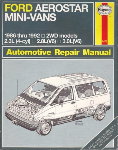 Imagen de archivo de Ford Aerostar Mini-Vans 1986 Thru 1992 All 2Wd Models: Automotive Repair Manual (1476) a la venta por HPB-Ruby