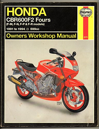 Stock image for Haynes Honda CBR600F2 Fours (F-M,F-N,F-P& F-R Models) 1991 to 1994 Owners Workshop Manual for sale by A.C. Daniel's Collectable Books