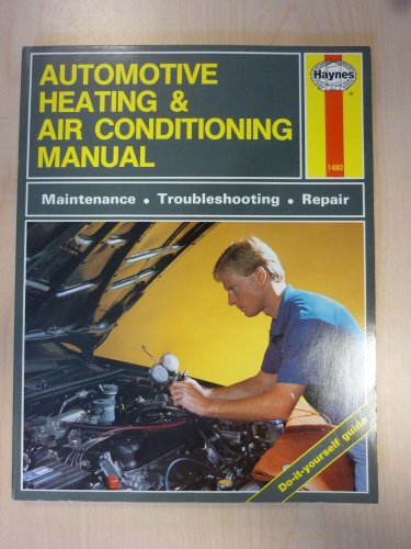 Beispielbild fr The Haynes Automotive Heating & Air Conditioning Systems Manual: System Maintenance, Troubleshooting, Repair and Specifications (Haynes Automotive Repair Manual Series, No. 10425 (1480)) zum Verkauf von HPB-Red