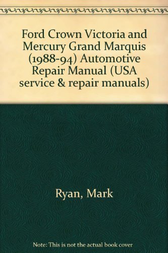 Imagen de archivo de Ford, Crown Victoria and Mercury Grand Marquis: Automotive Repair Manual a la venta por ThriftBooks-Atlanta