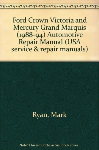 Stock image for Ford, Crown Victoria and Mercury Grand Marquis: Automotive Repair Manual for sale by ThriftBooks-Dallas