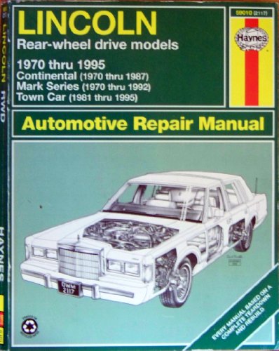 Stock image for Lincoln Rear-Wheel Drive Automotive Repair Manual: 1970-95 (Haynes Automotive Repair Manual) for sale by Montclair Book Center