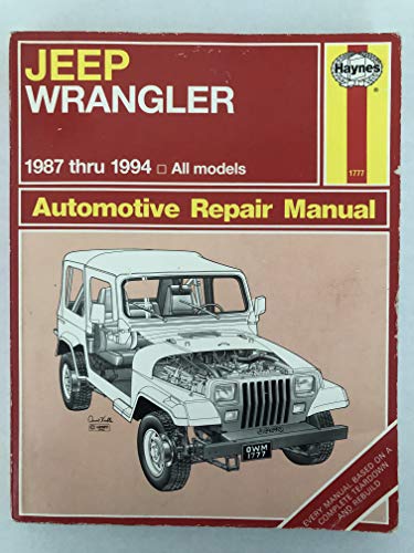 Imagen de archivo de Jeep Wrangler (1987-1994) Automotive Repair Manual (Haynes Automotive Repair Manuals) a la venta por Sunny Day Books