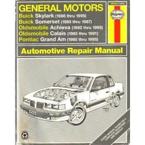 9781563921230: GM N-Cars (Buick Skylark, Somerset, Oldsmobile Achieva, Calais, Pontiac Grand Am) Automotive Repair Manual: Buick Skylark 1986 Thru 1995, Buick ... Am 198 (Haynes Automotive Repair Manuals)