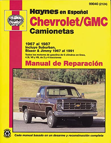 Chevrolet/GMC Camionetas 1967 al 1987: Incluye Suburban, Blazer & Jimmy 1967 al 1991 (Haynes en E...