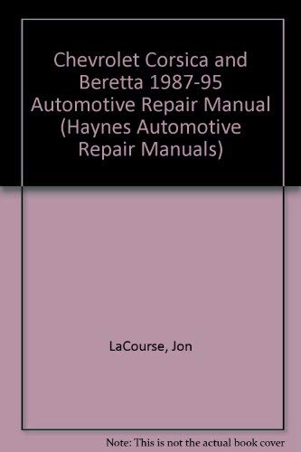 9781563921339: Chevrolet Corsica & Beretta automotive repair manual (Haynes automotive repair manual series)