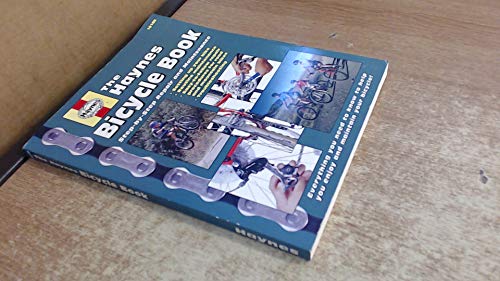 Imagen de archivo de The Haynes Bicycle Book: The Haynes Repair Manual for Maintaining and Repairing Your Bike (Haynes Automotive Repair Manual Series) a la venta por Wonder Book