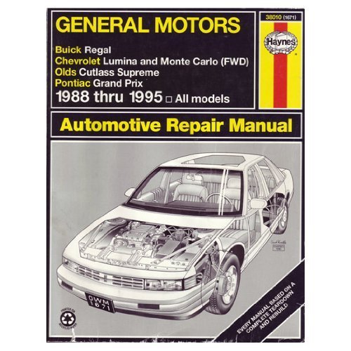 Imagen de archivo de General Motors Buick Regal, Chevrolet Lumina and Monte Carlo (Fwd), Olds Cutless Supreme, Pontiac Grand Prix: Automotive Repair Manual, 1988-1995 All Models (Haynes Automotive Repair Manual Series) a la venta por HPB Inc.