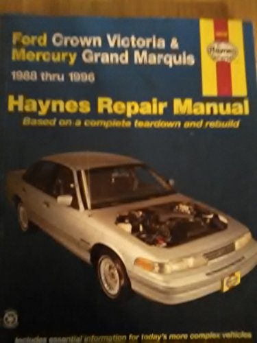 Stock image for Ford Crown Victoria & Mercury Grand Marquis Automotive Repair Manual: Models Covered : Ford Crown Victoria and Mercury Grand Marquis 1988 Through 1996 (Haynes Auto Repair Manual Series) for sale by Half Price Books Inc.
