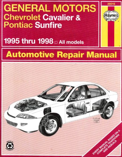 Imagen de archivo de General Motors Chevrolet Cavalier and Pontiac Sunfire Automotive Repair Manual: 1995 thru 1998 All Models (Haynes Automotive Repair Manual Series) a la venta por SecondSale