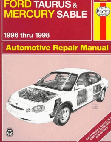 Imagen de archivo de Ford Taurus & Mercury Sable Automotive Repair Manual: 1996 Thru 1998 (Haynes Automotive Repair Manual Series) a la venta por HPB-Ruby