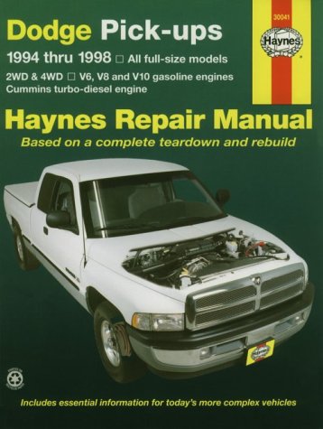 Dodge Pick-ups ~ 1994 thru 1998 ~ All full-size models, 2WD & 4WD, V6, V8 and V10 gasoline engines, Cummins turbo-diesel engine (Haynes Repair Manual, based on a complete teardown and rebuild) (9781563923258) by Mike Stubblefield