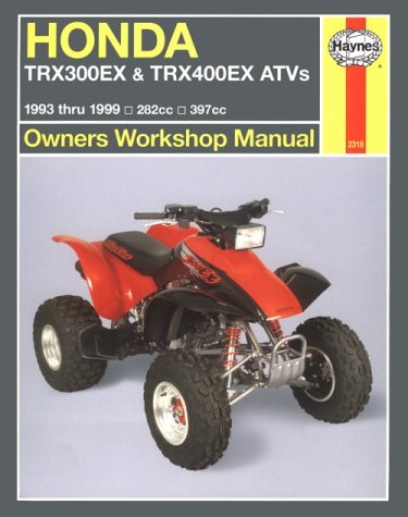 Honda TRX300EX & TRX400EX ATVs '93'99 (Haynes Owners Workshop Manual Series) (9781563923463) by Chilton