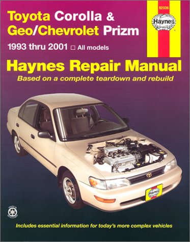 Toyota Corolla & Geo/Chevrolet Prizm 1993-2001 (Hayne's Automotive Repair Manual) (9781563923951) by Jay Storer; John H Haynes