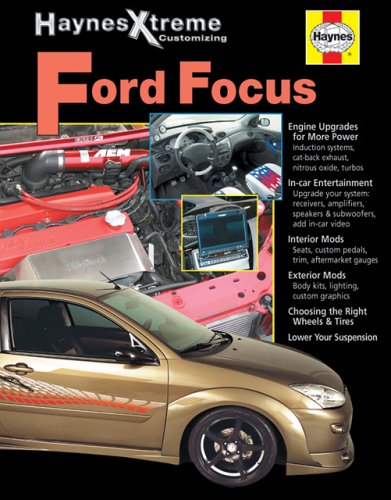 Haynes Xtreme Customizing Ford Focus (Haynes Manuals) (9781563925290) by Haynes, John