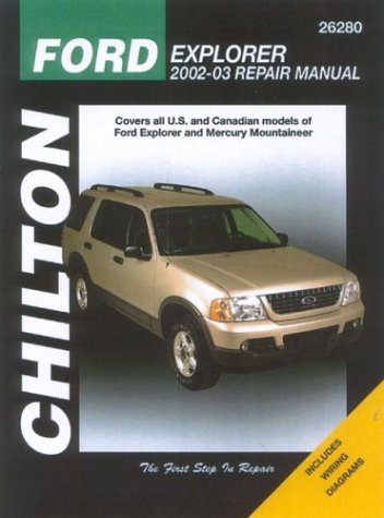 Beispielbild fr Chilton's Ford Explorer Mercury Mountaineer 2002-03 Repair Manual: Covers all U. S. and Canadian Models of Ford Explorer and Mercury Mountaineer (Chilton's Total Car Care Repair Manual) zum Verkauf von Books of the Smoky Mountains