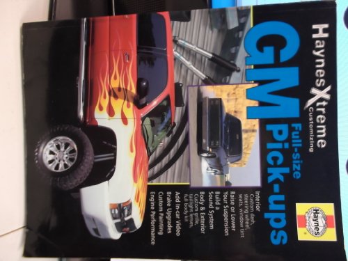 Beispielbild fr GM Full-size Pick-ups (Haynes Xtreme Customizing) zum Verkauf von Wonder Book