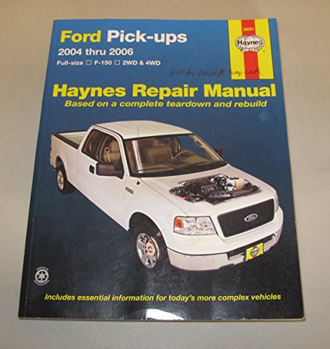 Ford Pick-ups, 2004 Thru 2006: Full-size, F-150, 2WD & 4WD (Haynes Repair Manual) (Haynes Repair Manuals) (9781563926174) by Mike Stubblefield; John H. Haynes