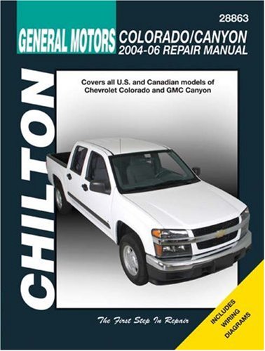 Chilton's General Motors Colorado/Canyon: 2004-06 Repair Manual (Chilton's Total Car Care Repair Manual) (9781563926730) by Storer, Jay