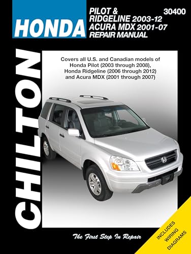 Imagen de archivo de Honda Pilot & Acura MDX: 2001 through 2007 (Chilton's Total Car Care Repair Manuals) a la venta por Ergodebooks