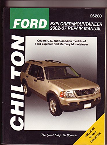 Stock image for Chilton's Ford Explorer & Mercury Mountaineer 2002- 2007 Repair Manual (Chilton's Total Car Care Repair Manual) for sale by Ergodebooks