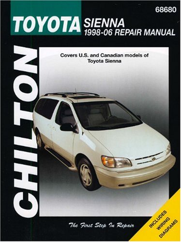 Chilton's Toyota Sienna 1998-2006 Repair Manual: Covers All U.s. and Canadian Models of Toyota Sienna (9781563927775) by Storer, Jay