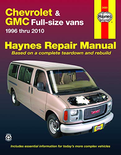 Chevrolet Express & GMC Savana Full-size Vans (96-10) Haynes Repair Manual (Does not include information specific to all-wheel drive, diesel or 8.1L engine models.) (9781563928871) by Haynes