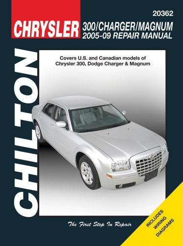 Chrysler 300, Charger and Magnum, 2005 - 2009 (Chilton's Total Car Care Repair Manual) (9781563929113) by Chilton