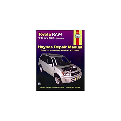 Toyota RAV4 1996 thru 2010: 1996 thru 2010 (Haynes Repair Manual) (9781563929373) by Editors Of Haynes Manuals