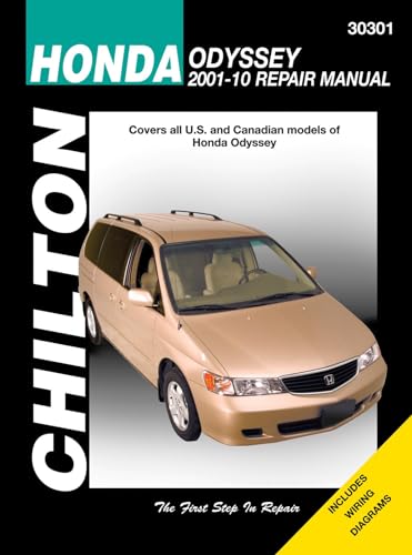 Imagen de archivo de Chilton's Honda Odyssey 2001-10 Repair Manual: Covers U.S. and Canadian Models of Honda Odyssey 2001 Through 2010 (Chilton's Total Care) a la venta por Ergodebooks