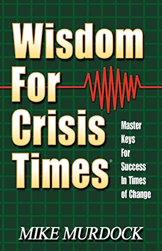 Stock image for Wisdom For Crisis Times for sale by SecondSale