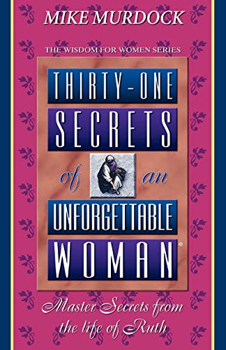 Imagen de archivo de Thirty-One Secrets of an Unforgettable Woman (Wisdom for Women Series) a la venta por boyerbooks