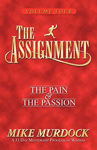 Beispielbild fr The Assignment Volume 4 (The Pain & The Passion) zum Verkauf von SecondSale