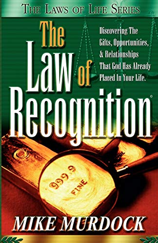 Beispielbild fr The Law of Recognition : Discovering the Relationships, Gifts, Opportunities, & Relationships that God Has Already Placed iin Your Life zum Verkauf von Better World Books