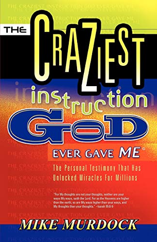 9781563942174: The Craziest Instruction God Ever Gave Me