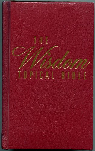 Stock image for The Wisdom Topical Bible for sale by Bookmonger.Ltd