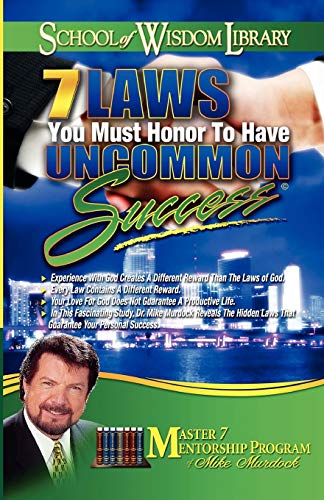 Beispielbild fr 7 Laws You Must Honor to Have Uncommon Success (School of Wisdom) zum Verkauf von Wonder Book