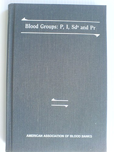 Stock image for Blood Groups: P, I, SD and PR for sale by ThriftBooks-Atlanta