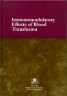 Imagen de archivo de Immunomodulatory Effects of Blood Transfusion a la venta por Zubal-Books, Since 1961