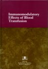 Stock image for Immunomodulatory Effects of Blood Transfusion for sale by Zubal-Books, Since 1961