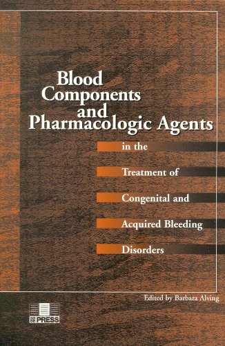 Stock image for Blood Components and Pharmacologic Agents in the Treatment of Congenital and Acquired Bleeding Disorders for sale by Zubal-Books, Since 1961