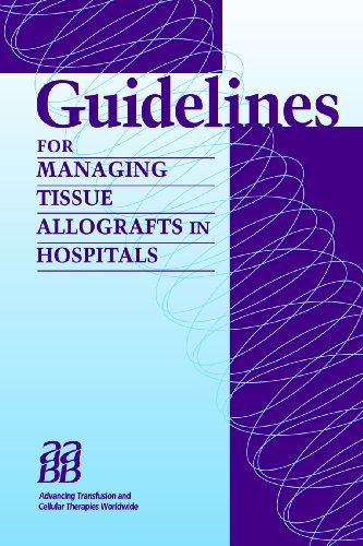 Guidelines for Managing Tissue Allografts in Hospitals (9781563952401) by D. Ted Eastlund; MD; American Association Of Blood Banks; A. Brad Eisenbrey; PhD