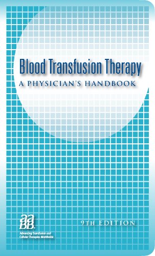 Beispielbild fr Blood Transfusion Therapy: A Physician's Handbook, 9th edition (AABB, Blood Transfusion Therapy) zum Verkauf von SecondSale