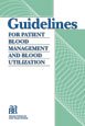 9781563953262: Guidelines for Patient Blood Management and Blood Utilization