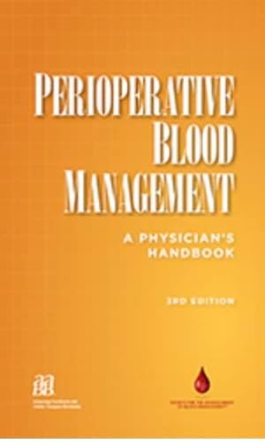 Imagen de archivo de PERIOPERATIVE BLOOD MANAGEMENT: A PHYSICIAN  S HANDBOOK, 3RD EDITION a la venta por HPB-Emerald