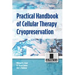 Stock image for Practical Handbook of Cellular Therapy Cryopreservation for sale by -OnTimeBooks-