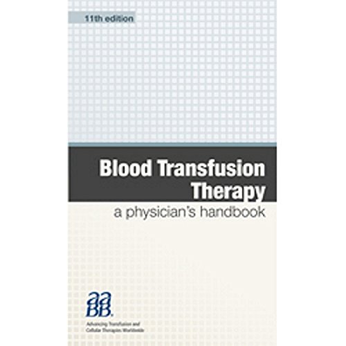 Stock image for Blood Transfusion Therapy: A Physician s Handbook, 11th edition (Aabb Handbook Series) for sale by Irish Booksellers