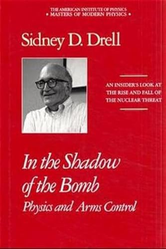 9781563960581: In the Shadow of the Bomb: Physics and Arms Control