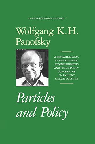 Particles and Policy (Masters of Modern Physics) (9781563960604) by Panofsky, Wolfgang K.H.